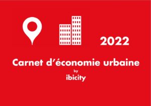 Carnet d'économie urbaine 2022 - ibicity